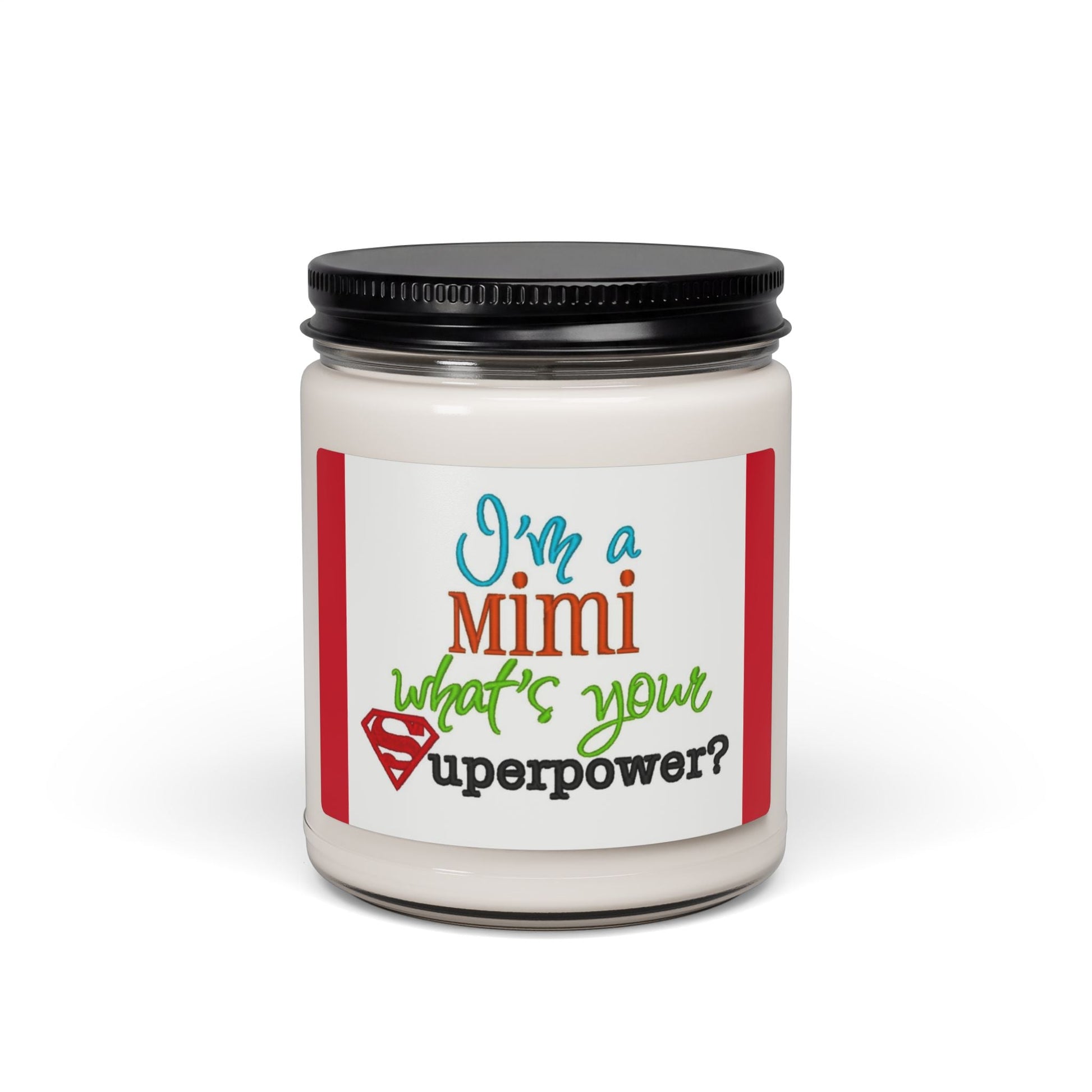 Scented Soy Candle, 9oz, Mimi has Superman powers, Grandma design - Simply Glow Ohio
