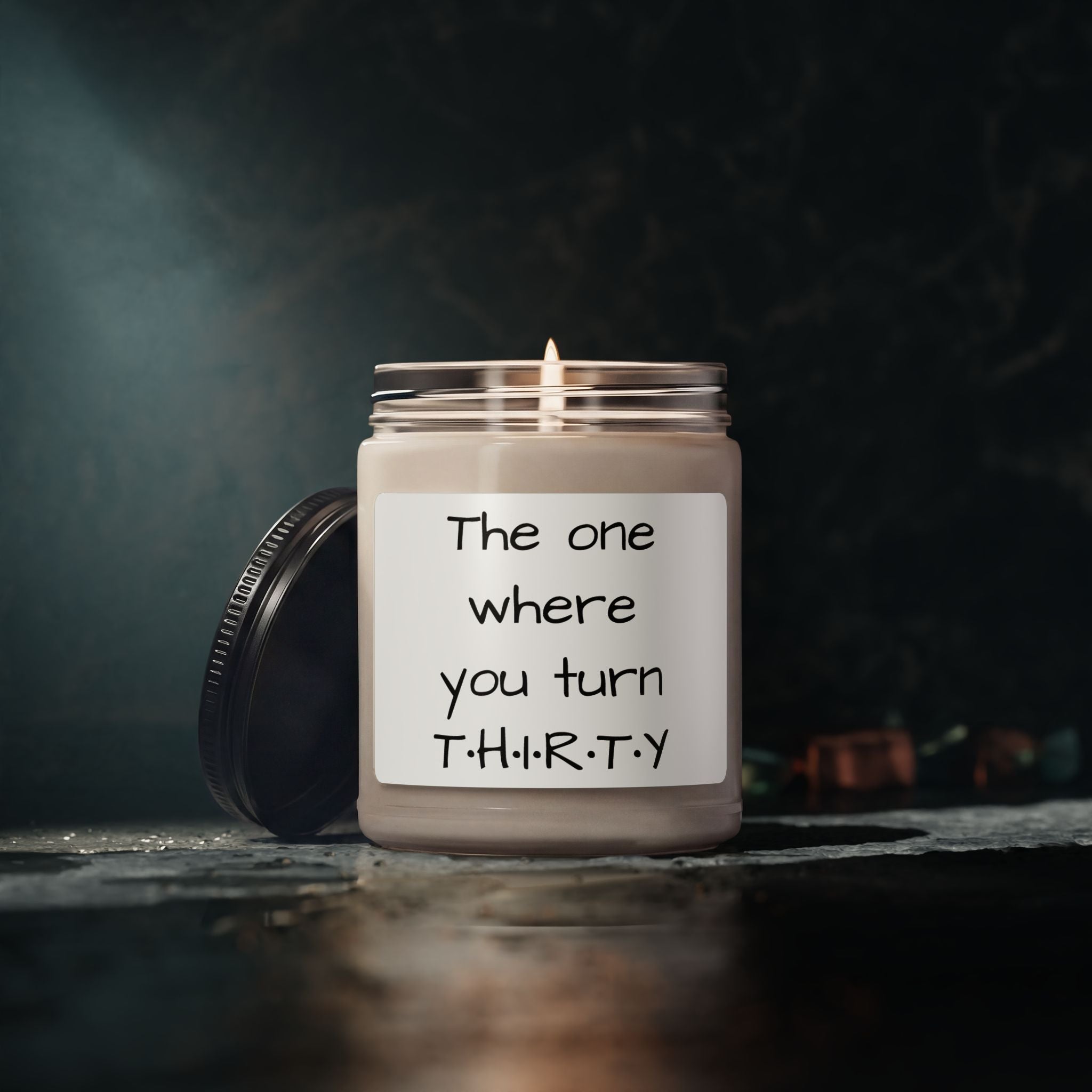 Soy Candle — "The One Where You Turn T·H·I·R·T·Y" Birthday Scented Jar - Simply Glow Ohio