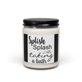 Scented Soy Candle, 9oz, Splish splash I was taking a bath - Simply Glow Ohio